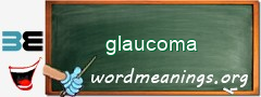 WordMeaning blackboard for glaucoma